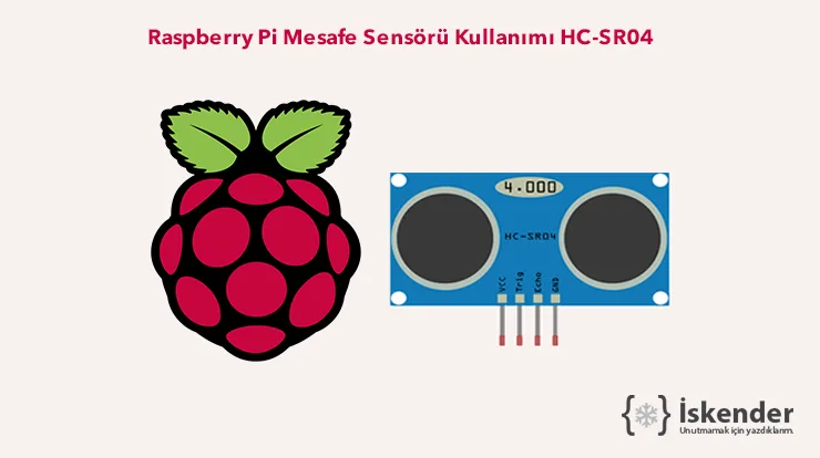 Raspberry Pi Mesafe Sensörü Kullanımı HC-SR04